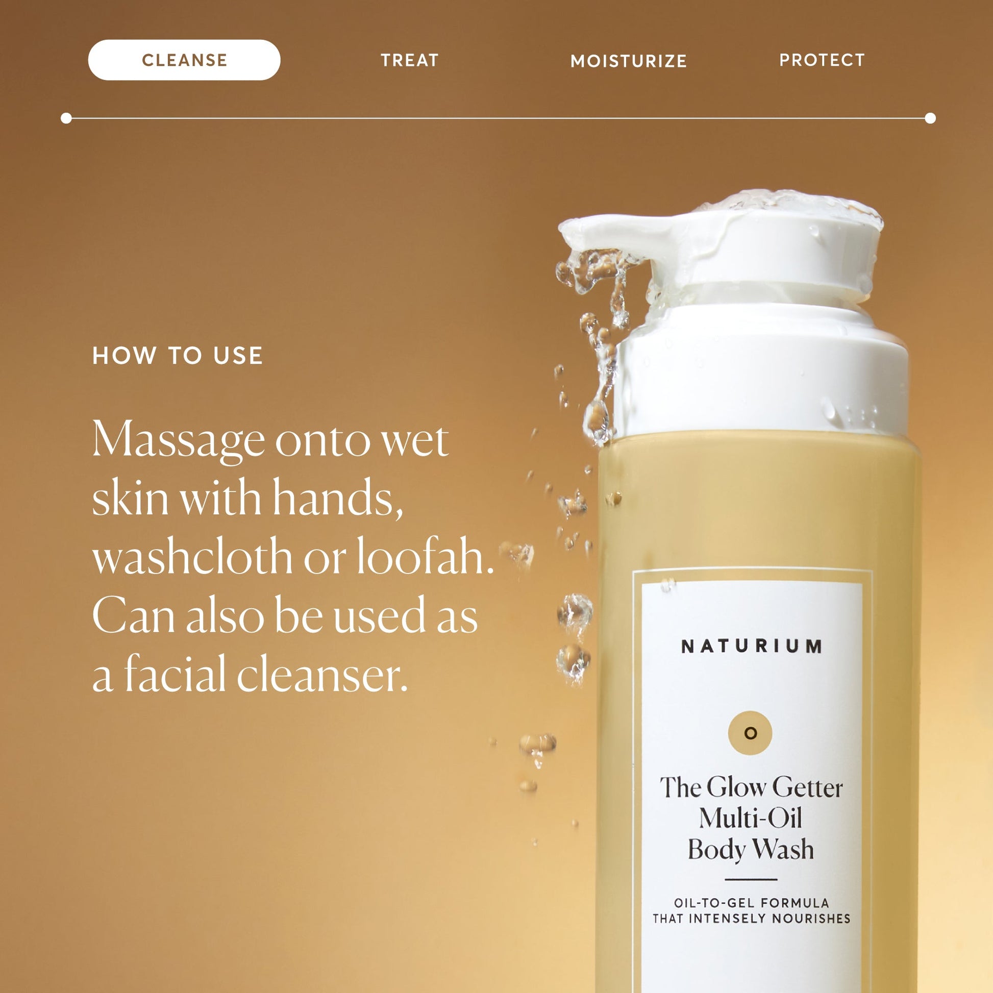 the-glow-getter-multi-oil-hydrating-body-wash-g5 NATR-40001-Alt-Images-The-Glow-Getter-Multi-Oil-Body-Wash-04_830fcb56-6eaa-41f6-ad66-6cdcd333d0d7.jpg