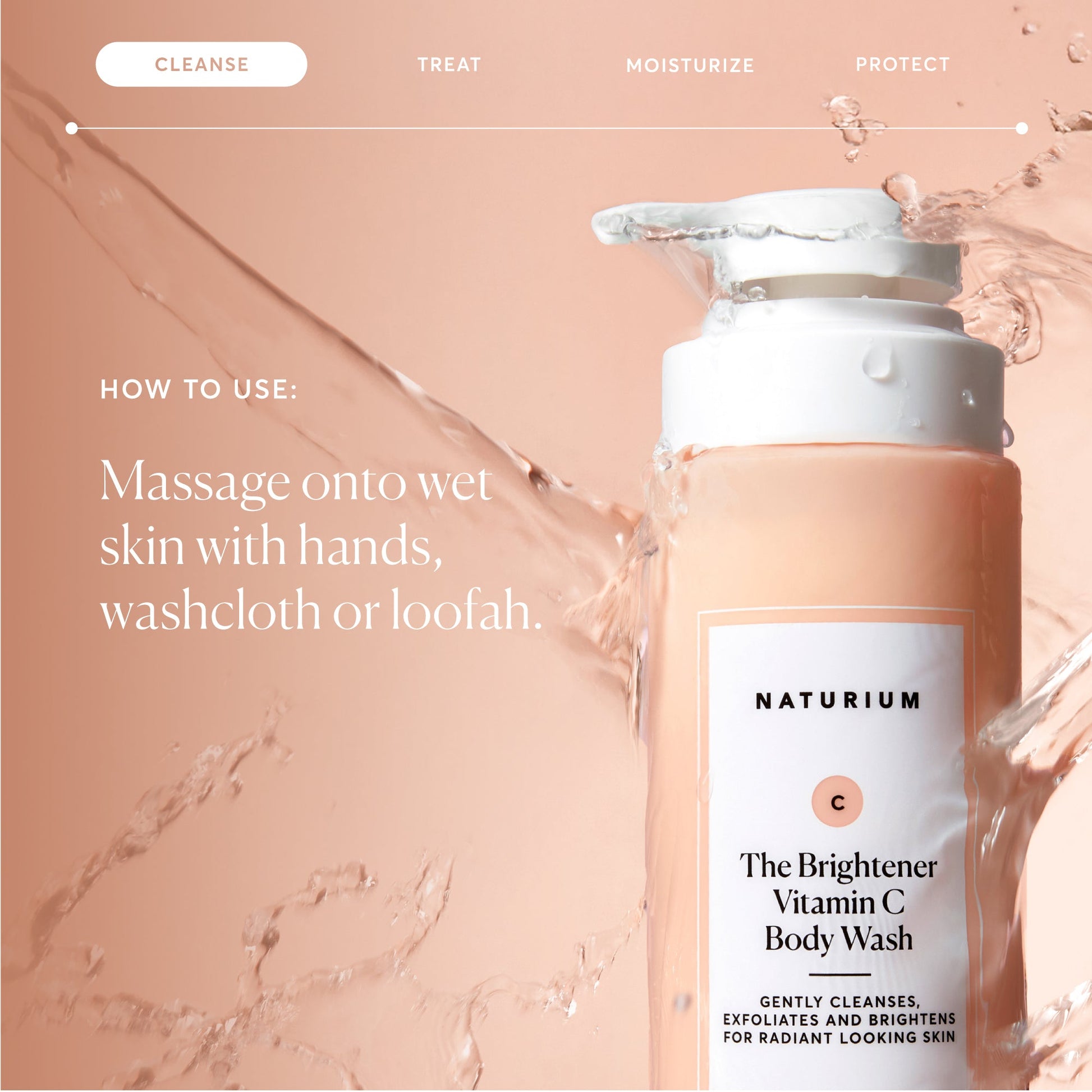 the-brightener-vitamin-c-brightening-body-wash-y1 NATR-40004-Alt-Images-The-Brightener-Vitamin-C-Brightening-Body-Wash-04.jpg