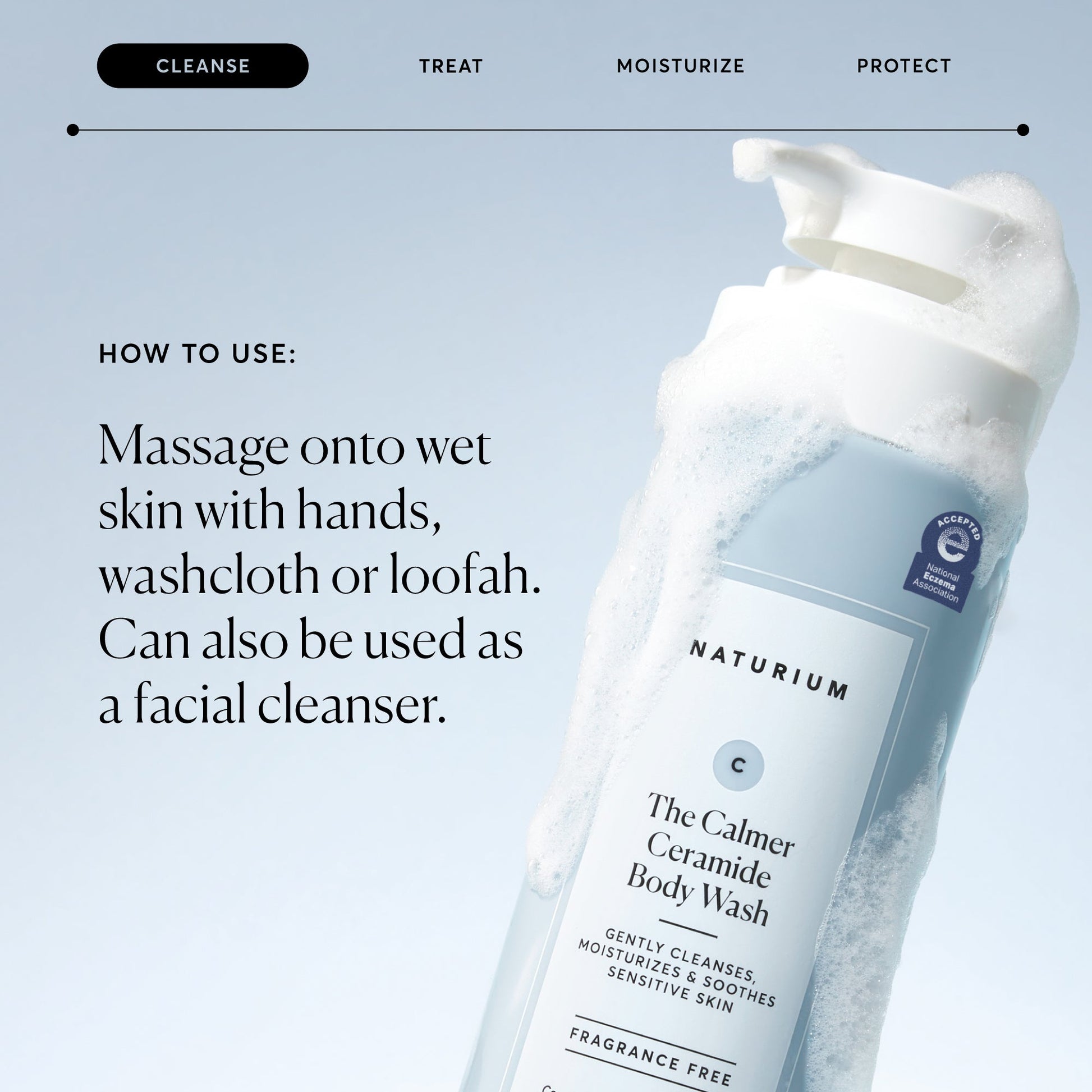 the-calmer-ceramide-body-wash-v8 NATR-40025-Alt-Image-The-Calmer-Ceramide-Body-Wash-04_473be386-102a-4b8d-acae-f11f38e14d29.jpg